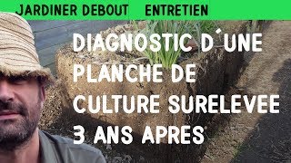 Diagnostic dun potager surélevé 3 ans après [upl. by Nylirem]