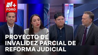 ¿Es una buena solución proyecto de invalidez parcial de la Reforma Judicial  Es la Hora de Opinar [upl. by Trovillion]