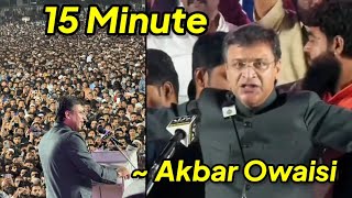 15 Minute Abhi Baakhi Hai  Akbar Owaisi Ne Yogi Aur Modi Ko Kardia Challenge Maharashtra Speech [upl. by Ettenor]