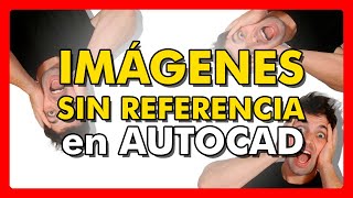 🔴 Insertar y Modificar IMAGEN Sin Referencia en AutoCAD 2024 [upl. by Brodeur189]