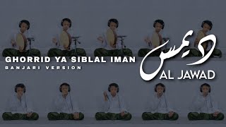 GHORRID YA SIBLAL IMAN Versi Dimas Al Jawad  Al Banjari [upl. by Tenaej]