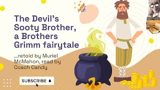 Brothers Grimm Fairytale  The Devils Sooty Brother  Short stories for Grownups [upl. by Elconin]