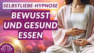 Manifestiere ein gesundes Essverhalten im Schlaf ✨ Tägliche Hypnose I Meditation [upl. by Dara]