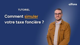 Tuto  Simulez votre taxe foncière avec Alfons [upl. by Asylem]