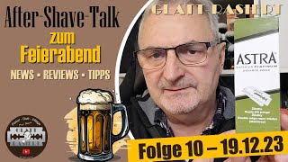 AfterShaveTalk zum Feierabend ║ Folge 10  GLATTRASIERT [upl. by Zolnay]