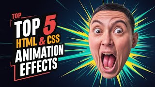 Top 5 Stunning HTML amp CSS Animation Effects for Your Website  Web Design Tutorial [upl. by Lairea]