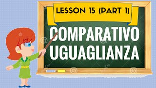 Corso di inglese 15 1 COMPARATIVO UGUAGLIANZA [upl. by Talmud]