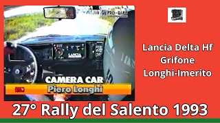 Cameracar Longhi Imerito Rally del Salento 1993 Lancia Delta Hf [upl. by Nyleak473]