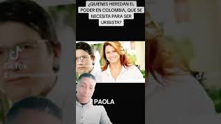 ¿QUIENES HEREDAN EL PODER EN COLOMBIA firmesconpetro reformalaboralya viralvideo uribista [upl. by Cynera413]