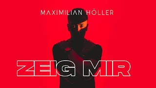 MAXIMILIAN HÖLLER  ZEIG MIR prod by Menju [upl. by Awahsoj]