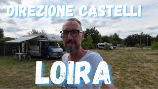 Direzione castelli della Loira  Francia in camper Parte 8 [upl. by Pevzner]