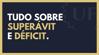 Superavit  Déficit  Tudo Sobre Deficit e Superávit [upl. by Nasaj]