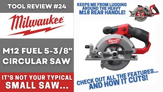 Milwaukee M12 Fuel Circular Saw  Features amp How It Cuts  Best quotLittlequot Saw I have Used 253020 [upl. by Nwadal]