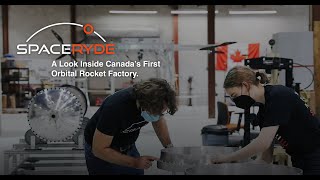 sneakpeek Inside SpaceRyde Canadas First OrbitalClass Rocket Factory [upl. by Heim]