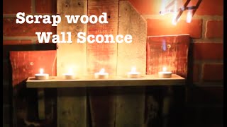 DIY Scrap Wood Wall Sconce [upl. by Melcher]