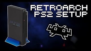 RetroArch PS2 Setup Guide  How To Play PS2 Games With RetroArch [upl. by Netsrek]