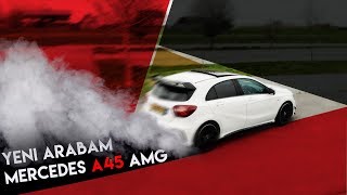 Yeni Arabam Mercedes A45 AMG inceleme video ‘su [upl. by Ymirej304]