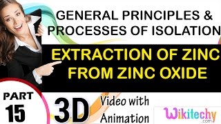 extraction of zinc from zinc oxide principles and process isolation of element 12 chemistry cbse [upl. by Lukas]