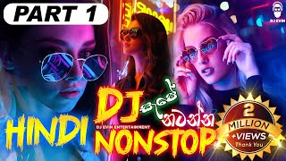 Party Dance Hindi Dj Nonstop  Part 1  Dance Mix 68 Dj Nonstop  Hindi Songs Remix  DJ EVIN [upl. by Behlke]