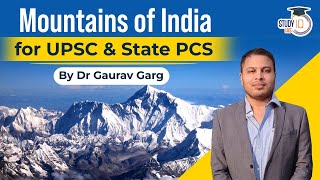 Mountains of India and the World  Indian geography made simple for UPSC by Dr Gaurav Garg [upl. by Nesnah]