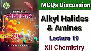 MCQs Discussion of Alkyl Halides and Amines Lecture 19 [upl. by Hareehat]