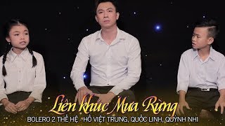 Bolero Hai Thế Hệ  Liên Khúc Mưa Rừng  Hồ Việt Trung Quốc Linh Quỳnh Nhi [upl. by Schwab177]