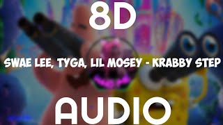 Swae Lee Tyga Lil Mosey  Krabby Step 8d audio [upl. by Mchugh]