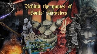 Behind the names of Souls series characters Dark Souls 3 Is Siegward Siegmeyers grandson [upl. by Chrystel47]