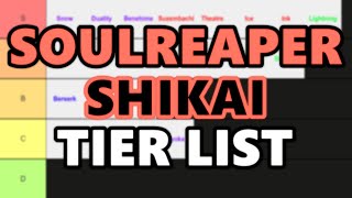 New UPDATED Soul Reaper Shikai Tier List  Type Soul [upl. by Lim]