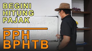 Jangan Sampai Gagal Paham Begini Cara Menghitung Pajak Jual Beli  PPH dan BPHTB [upl. by Wanids]