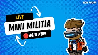 Mini Militia Live Stream  Custom Room  Slow Poison [upl. by Nanerb]