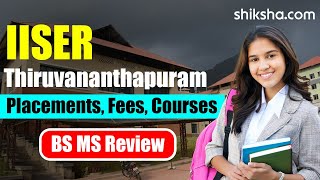 IISER Thiruvananthapuram BS MS Review [upl. by Okiman]