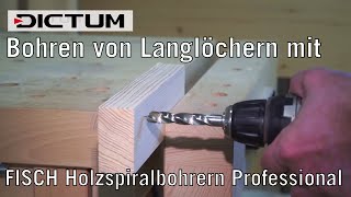 Bohren von Langlöchern mit Fisch® Holzspiralbohrern Professional  DICTUM Produktinfo [upl. by Pascia520]