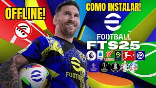 FTS 2025 Mod eFootball 100 Licenciado amp Atualizado Com UEFA Champions League  COMO INSTALAR [upl. by Golliner]