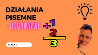 Dodawanie pisemne  klasa 4  Lekcja 1  Działania pisemne [upl. by Ehrsam589]