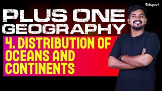 Plus One Geography  4 Distribution of Oceans and Continents  Eduport [upl. by Assylem]