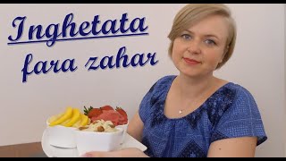 Inghetata fara zahar  3 Retete pentru dieta [upl. by Adnorehs]