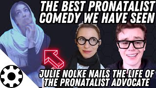 The Best Pronatalist Comedy We Have Seen Julie Nolke [upl. by Aldora584]