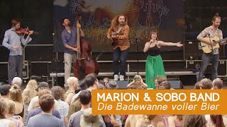 Die Badewanne voller Bier  MARION amp SOBO BAND LIVE at Open Ohr Festival [upl. by Abehshtab]