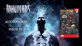 INHUMANS ISSUE 1 AUDIO BOOK [upl. by Kenlee]