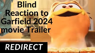 BLIND REACTION TO GARFIELD 2024 MOVIE TRAILER [upl. by Ybsorc]