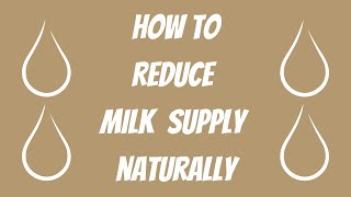 How to Reduce Breast Milk Supply Naturally For mothers with oversupply [upl. by Janey]