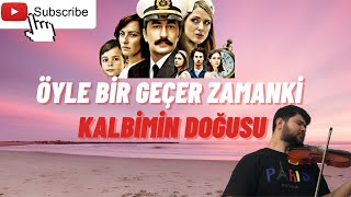 Öyle Bir Geçer Zaman Ki  Kalbimin Doğusu  Keman Violin Cover [upl. by Kipper]