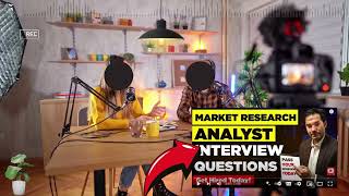 MARKET RESEARCH ANALYST INTERVIEW QUESTIONS AND ANSWERS  MARKET RESEARCH INTERVIEW TIPS [upl. by Yeltnerb]