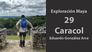 Exploración🧭Maya 29 Caracol Belice 🇧🇿 [upl. by Anirahc]