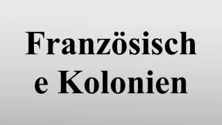 Französische Kolonien [upl. by Esidnac]