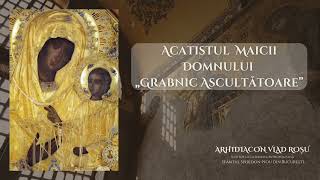 Acatistul Maicii Domnului Grabnic Ascultătoare  Vlad Roșu [upl. by Annaiv]