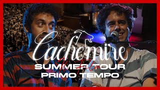 CACHEMIRE SUMMER TOUR  Il Film  Primo Tempo [upl. by Legim]