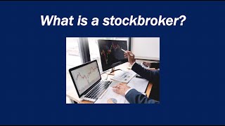 What is a stockbroker [upl. by Hollander864]