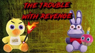 Freddy Fazbear and Friends quotThe Trouble with Revengequot [upl. by Bernardi]